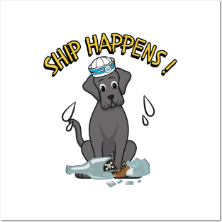 Ship Happens - Funny big dog Posters and Art